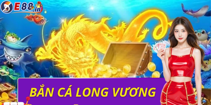 Khám phá thế giới boss khủng của bắn cá long vương
