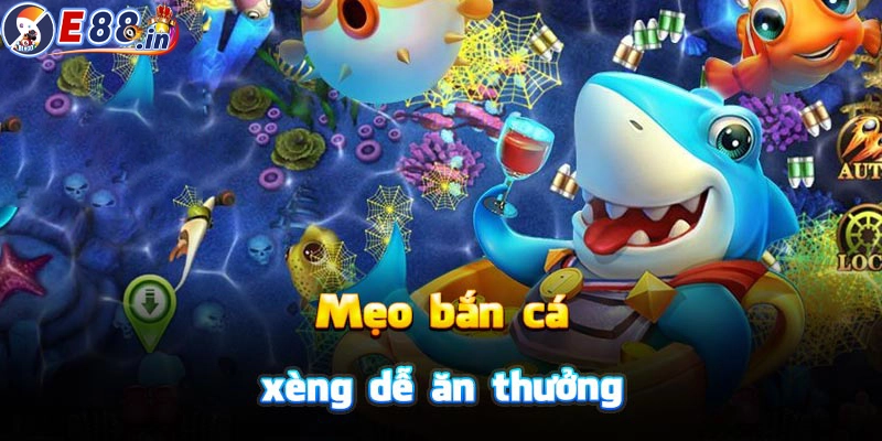 Mẹo và típ chơi bắn cá xèng đổi thưởng thắng lớn